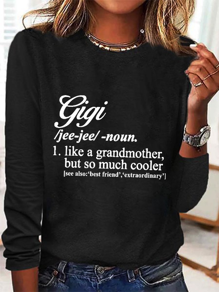 Women's Funny Gigi Like A Grandmother But So Much Cooler Simple Long Sleeve Top