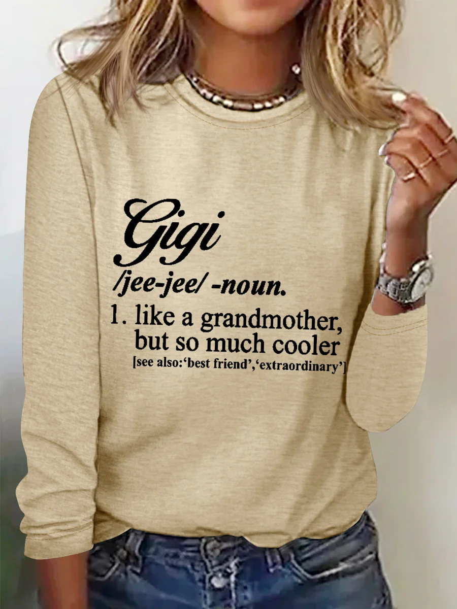 Women's Funny Gigi Like A Grandmother But So Much Cooler Simple Long Sleeve Top