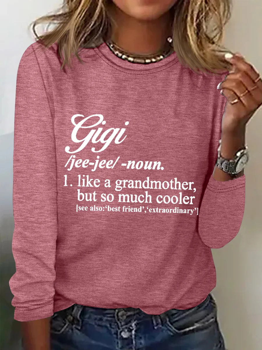 Women's Funny Gigi Like A Grandmother But So Much Cooler Simple Long Sleeve Top