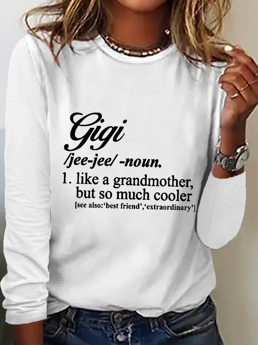 Women's Funny Gigi Like A Grandmother But So Much Cooler Simple Long Sleeve Top