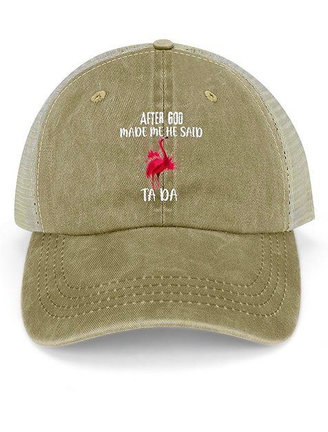 Men's /Women's After God Made Me Said Ta Da Funny Graphic Printing Loose Text Letters Washed Mesh-back Baseball Cap