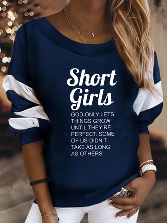 Short Girls Grow Until they's Perfect letter print Women Sweatshirt