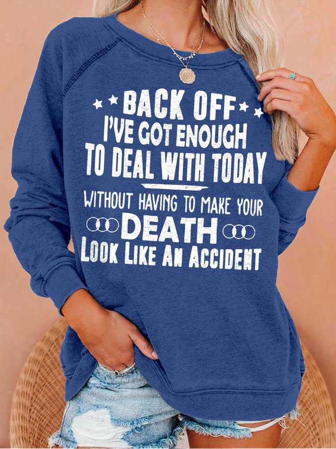 Enough To Deal With Today Women's Sweatshirts