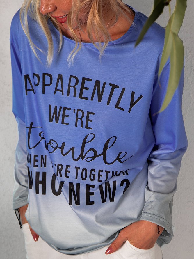 Apparently we’re trouble when we’re together Long-Sleeved T-shirt