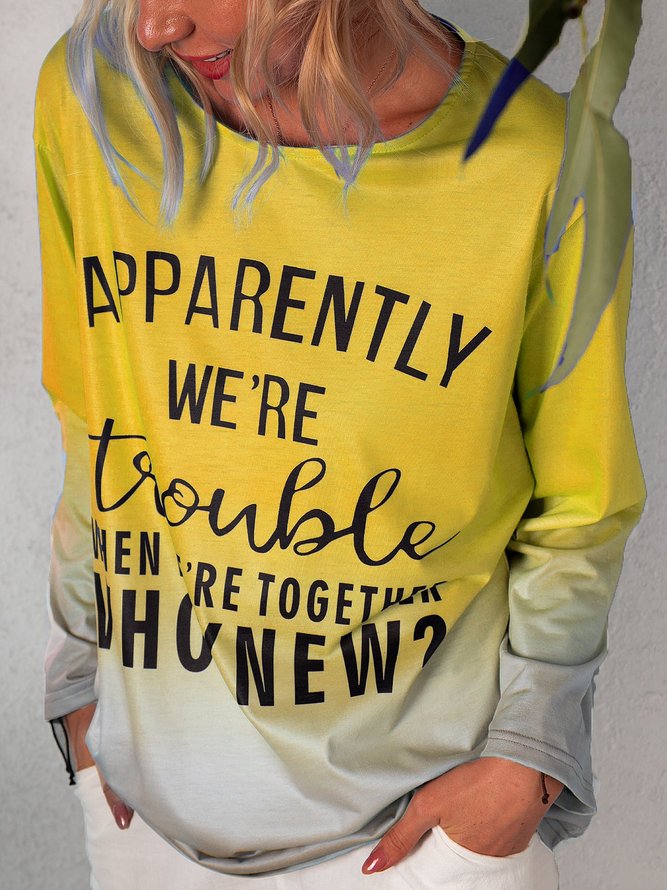 Apparently we’re trouble when we’re together Long-Sleeved T-shirt